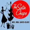 The Satin Chaps - Hey, Mrs. Santa Claus! (feat. Tony Starlight) - Single
